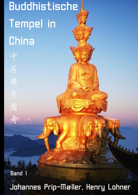 Buddhistische Tempel in China: Band 1