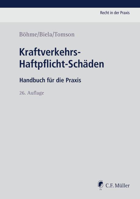 Kraftverkehrs-Haftpflicht-Schäden: Handbuch für die Praxis (Recht in der Praxis)