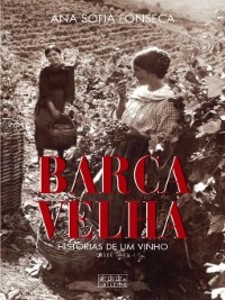 Barca Velha – Histórias de Um Vinho--Edição Revista als eBook von Ana Sofia Fonseca