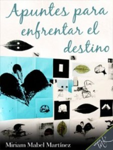 Apuntes para enfrentar el destino als eBook von Miriam Mabel Martínez