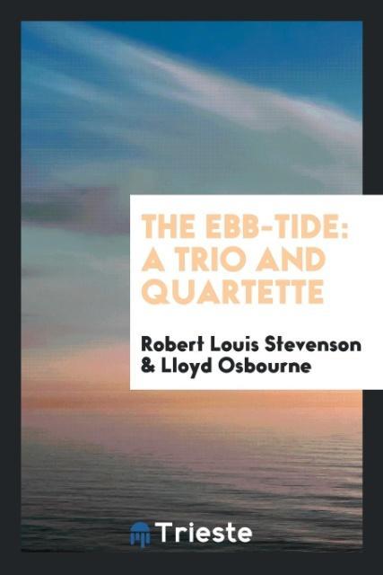 The ebb-tide: a trio and quartette