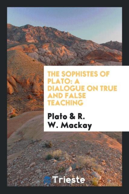 The Sophistes of Plato als Taschenbuch von Plato, R. W. Mackay