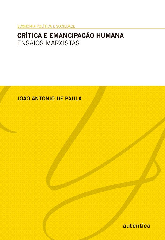Crítica e emancipação humana als eBook von João Antonio de Paula - Autêntica Editora
