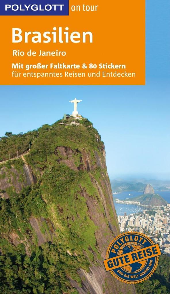 POLYGLOTT on tour Reiseführer Brasilien: Mit großer Faltkarte und 80 Stickern