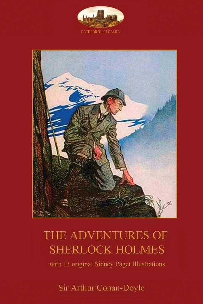 The Adventures of Sherlock Holmes: with 13 original Sidney Paget illustrations (2nd. ed.)