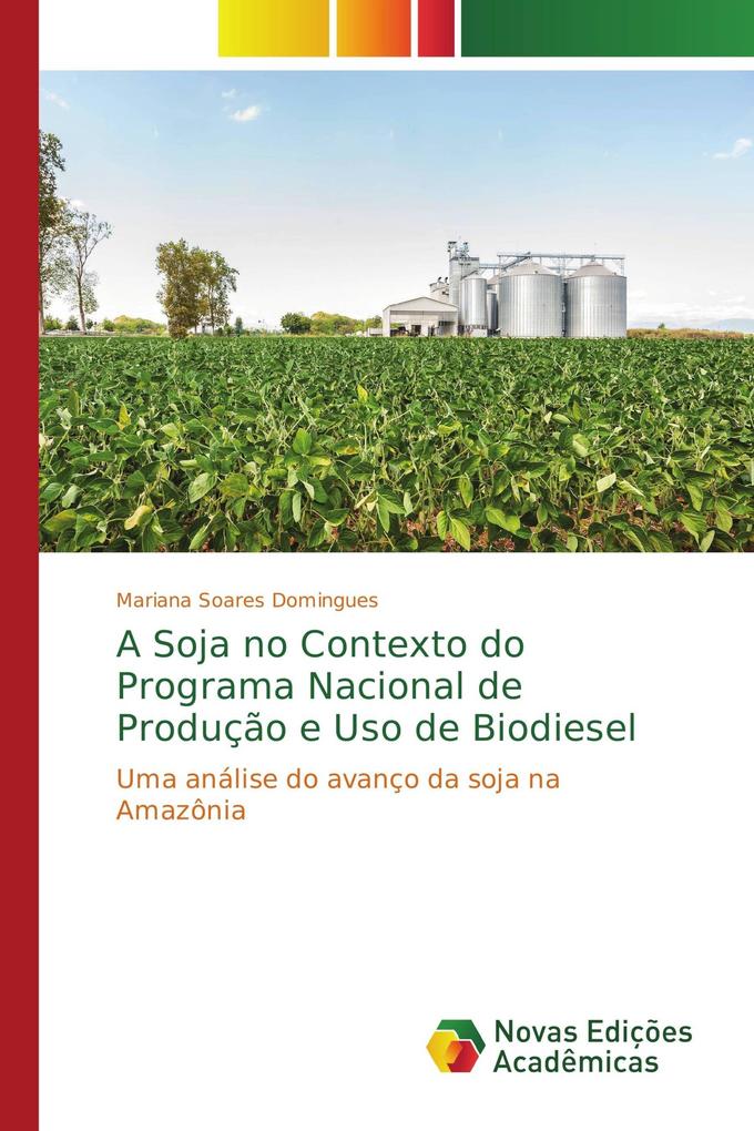 A Soja no Contexto do Programa Nacional de Produção e Uso de Biodiesel: Uma análise do avanço da soja na Amazônia