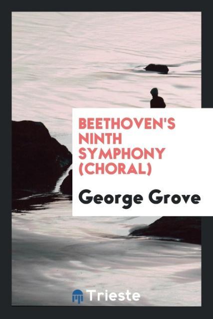 Beethoven´s Ninth Symphony (Choral)