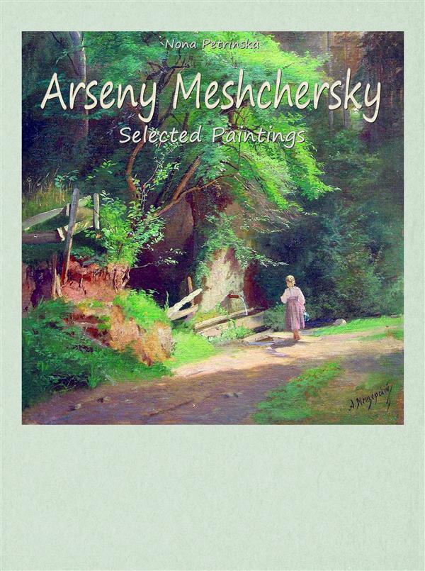 Arseny Meshchersky: Selected Paintings als eBook von Nona Petrinska - Publisher s13381
