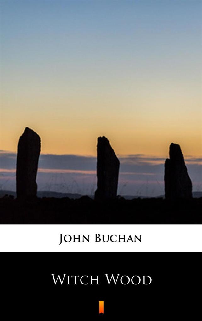 Witch Wood John Buchan Author