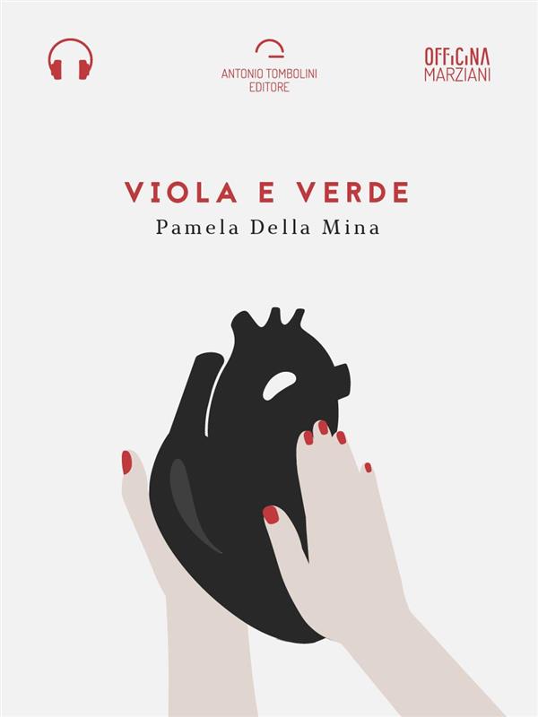 Viola e verde (Audio-eBook) als eBook von Pamela Della Mina - Antonio Tombolini Editore