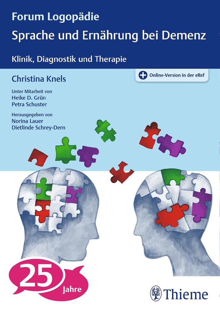 Sprache und Ernährung bei Demenz: Klinik, Diagnostik und Therapie (Forum Logopädie)