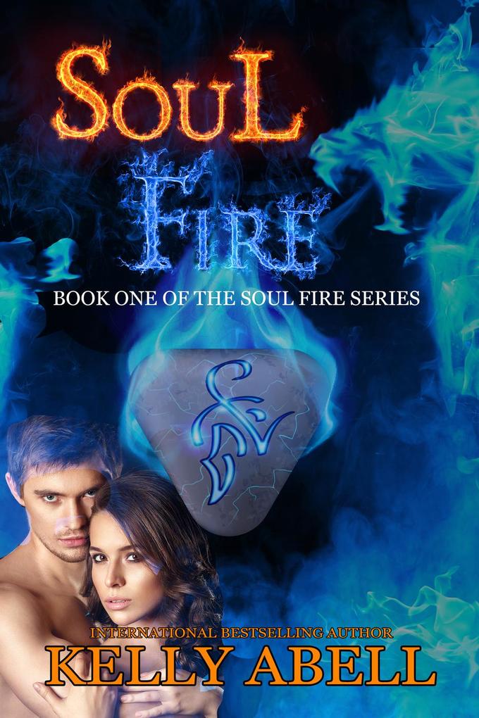 Soul Fire als eBook von Kelly Abell - Kelly Abell