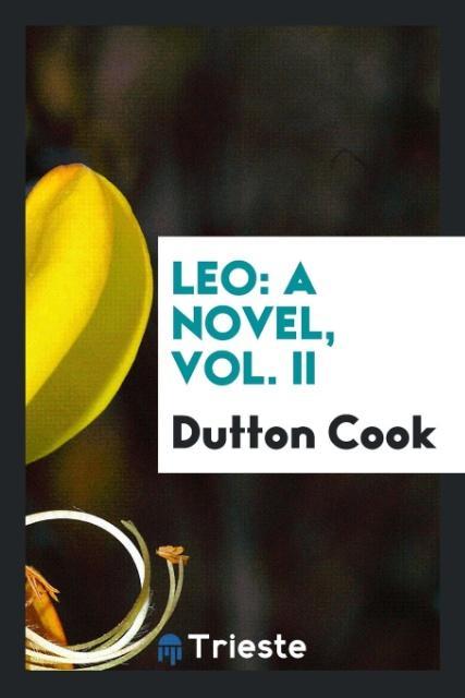 Leo als Taschenbuch von Dutton Cook - Trieste Publishing