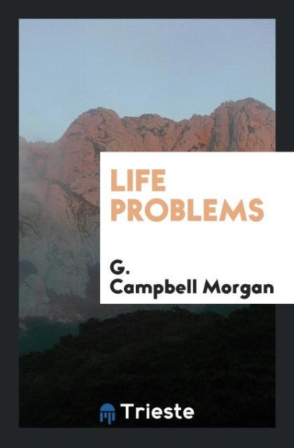 Life Problems als Taschenbuch von G. Campbell Morgan