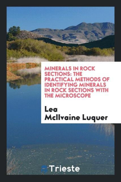 Minerals in Rock Sections als Taschenbuch von Lea McIlvaine Luquer - Trieste Publishing