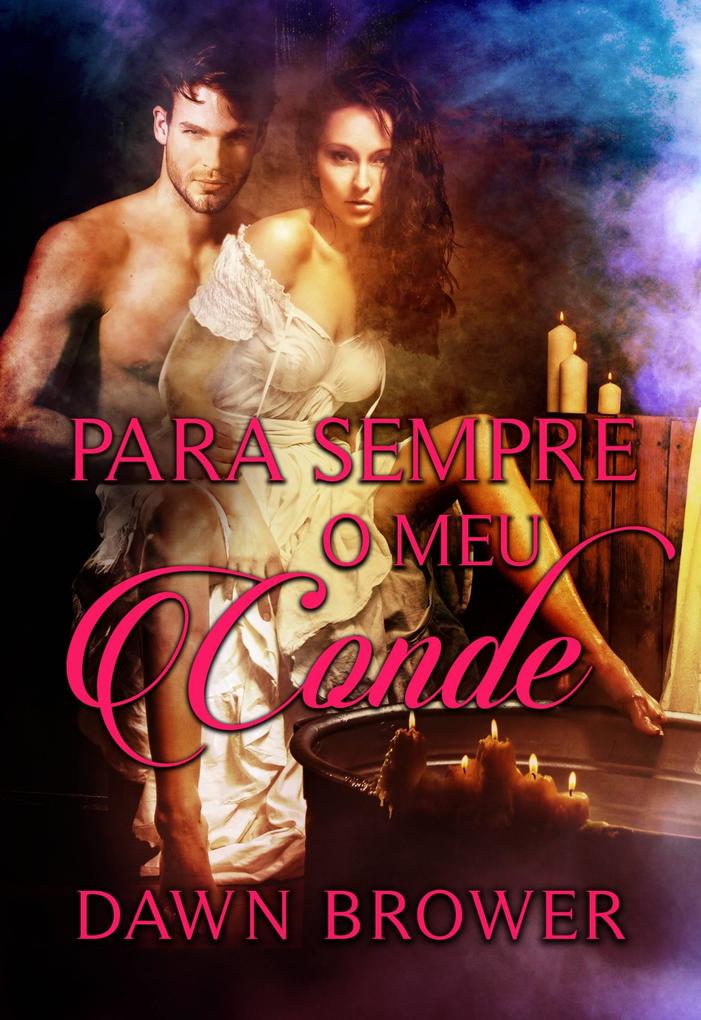 Para Sempre o meu Conde als eBook von Dawn Brower - Monarchal Glenn Press