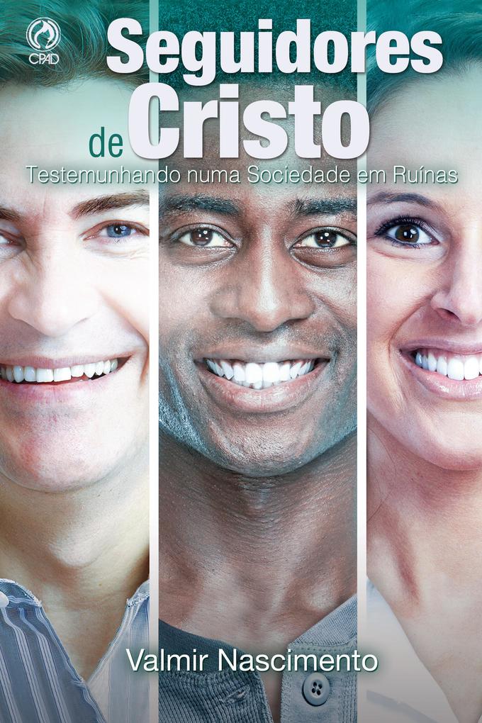Seguidores de Cristo: Testemunhando numa Sociedade em Ruínas (Portuguese Edition)