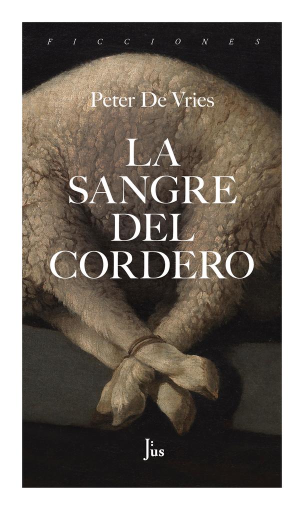La sangre del cordero Peter De Vries Author