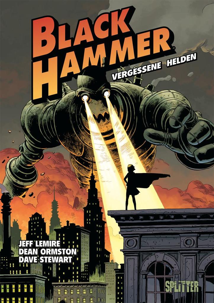 Black Hammer. Band 1: Vergessene Helden