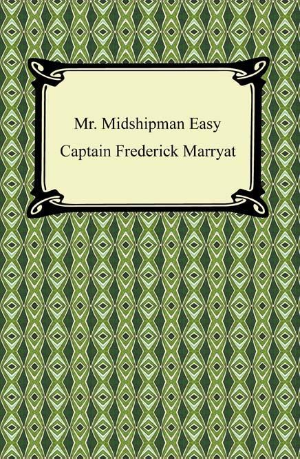 Mr. Midshipman Easy als eBook von Captain Frederick Marryat - Neeland Media LLC
