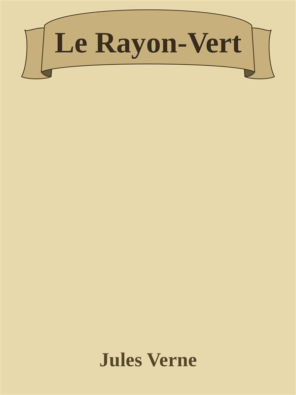 Le Rayon-Vert als eBook von Jules Verne - Augusto Baldassari