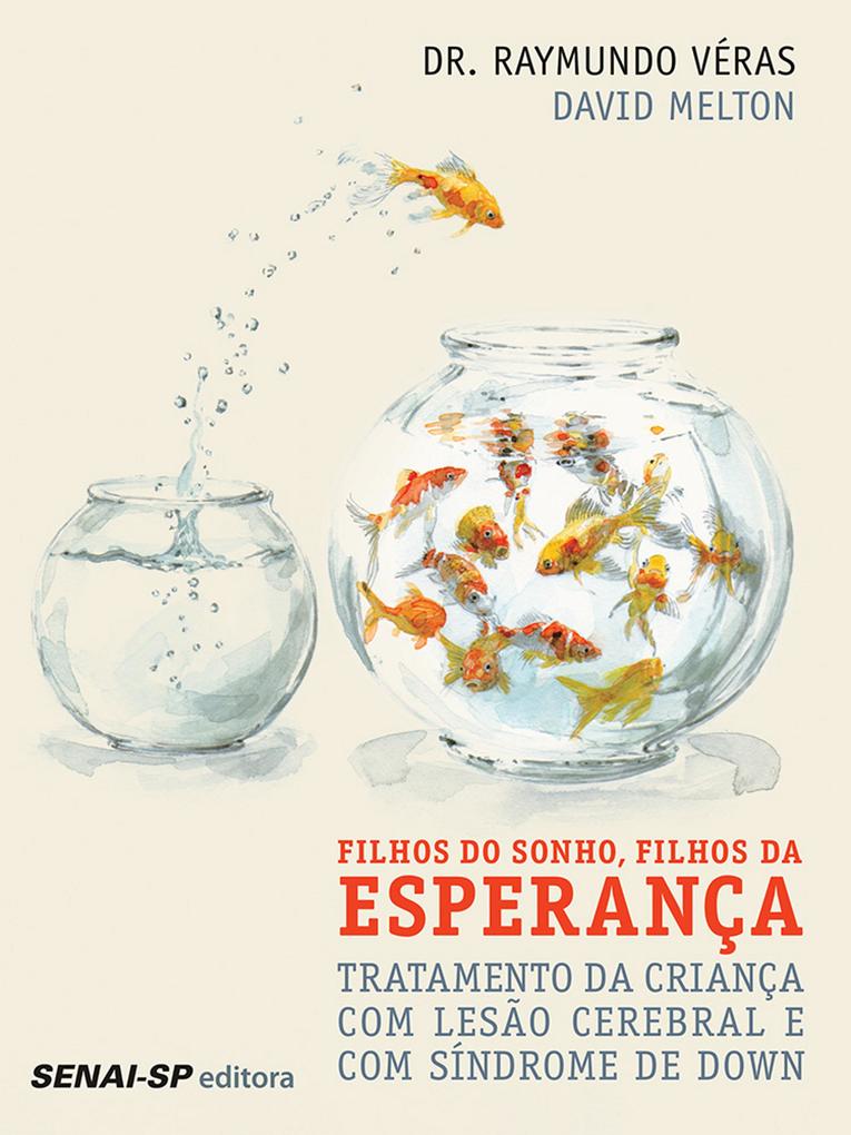 Filhos do sonho, filhos da esperança als eBook von Raymundo Véras, David Melton - SENAI-SP Editora