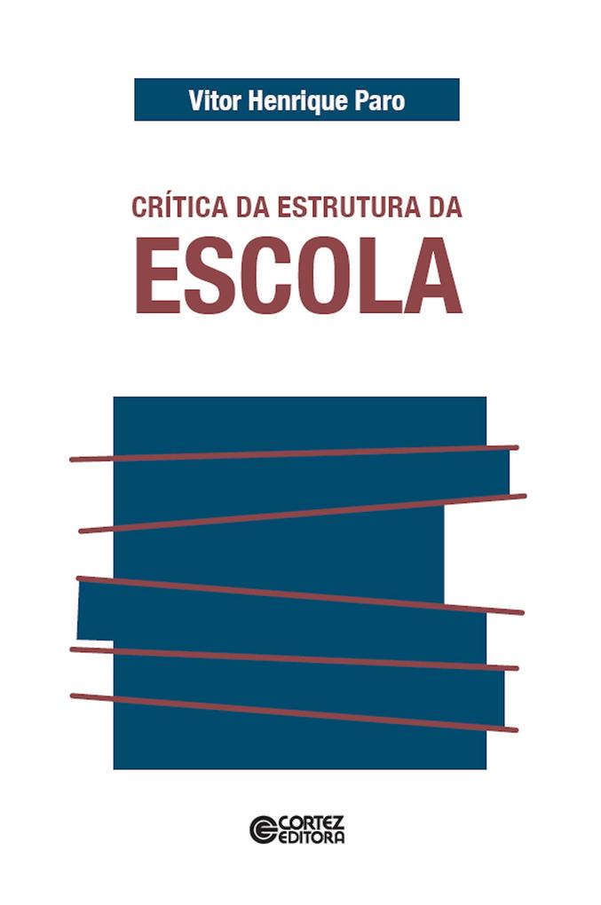 CrÃ­tica da estrutura da escola Vitor Henrique Paro Author