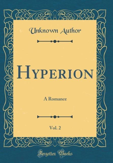 Hyperion, Vol. 2: A Romance (Classic Reprint)