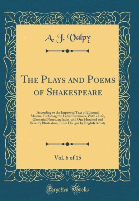 The Plays and Poems of Shakespeare, Vol. 6 of 15 als Buch von A. J. Valpy