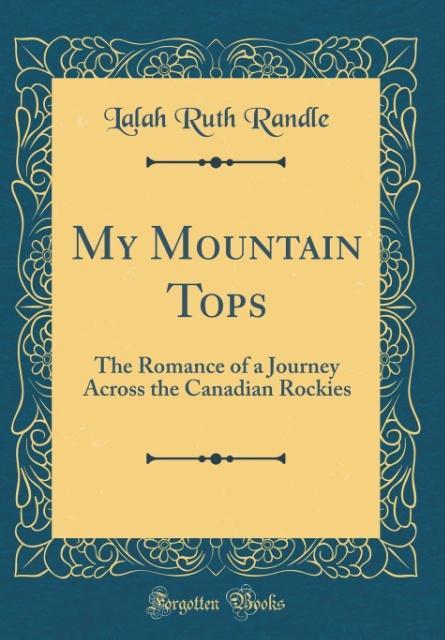 My Mountain Tops als Buch von Lalah Ruth Randle