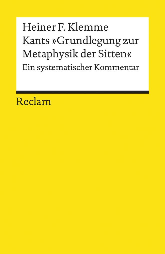 Kants Grundlegung zur Metaphysik der Sitten