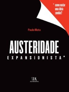 Austeridade Expansionista--Como Matar uma Ideia Zombie als eBook von Paulo R. Mota