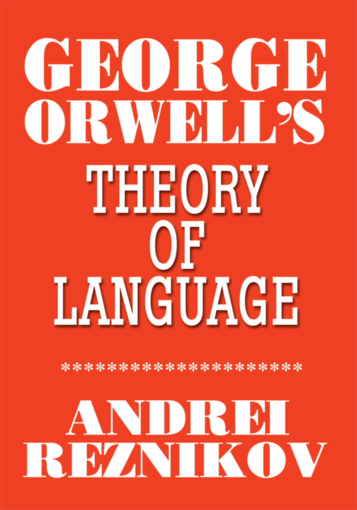 George Orwell's Theory of Language