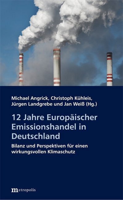 12 Jahre Europäischer Emissionshandel in Deutschland: Bilanz und Perspektiven für einen wirkungsvollen Klimaschutz