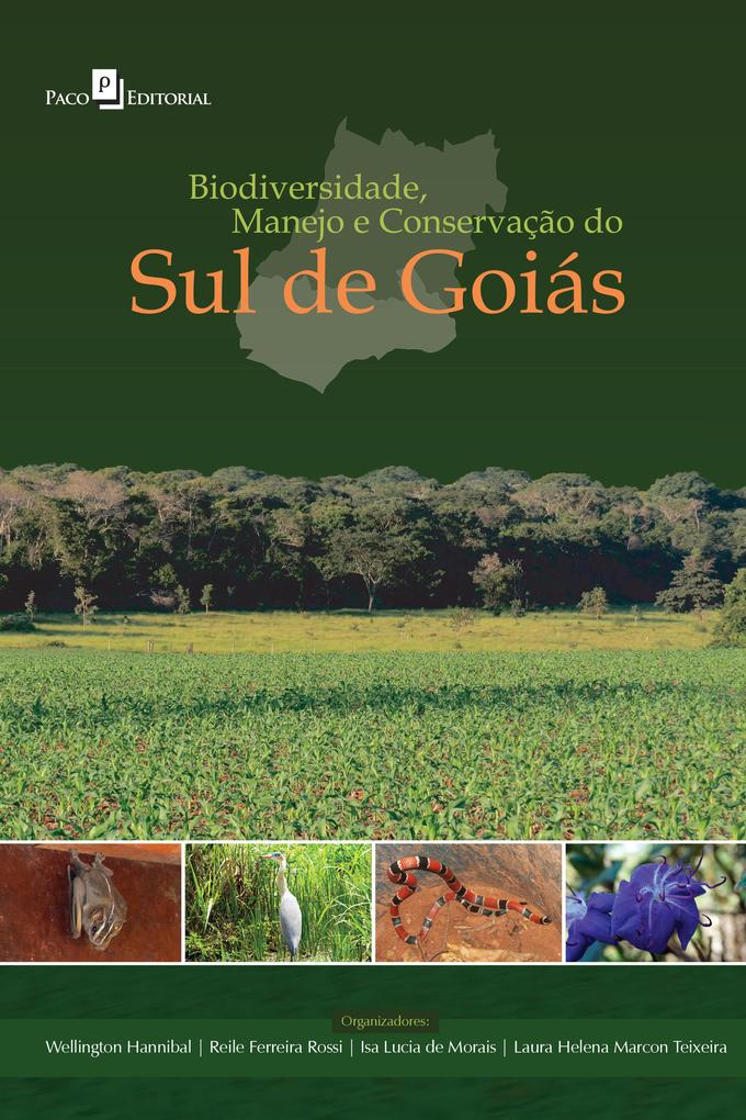 Biodiversidade, Manejo e Conservação do Sul de Goiás Wellington Hannibal Author