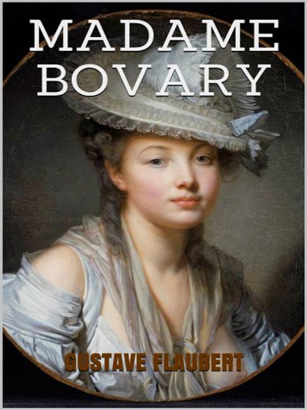 Madame Bovary als eBook von Gustave Flaubert