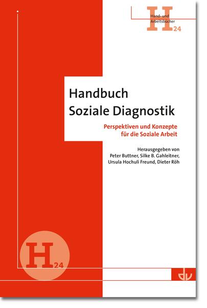 Handbuch Soziale Diagnostik (H24): Perspektiven und Konzepte für die Soziale Arbeit (Archiv für Wissenschaft und Praxis der sozialen Arbeit) (Hand- und Arbeitsbücher)