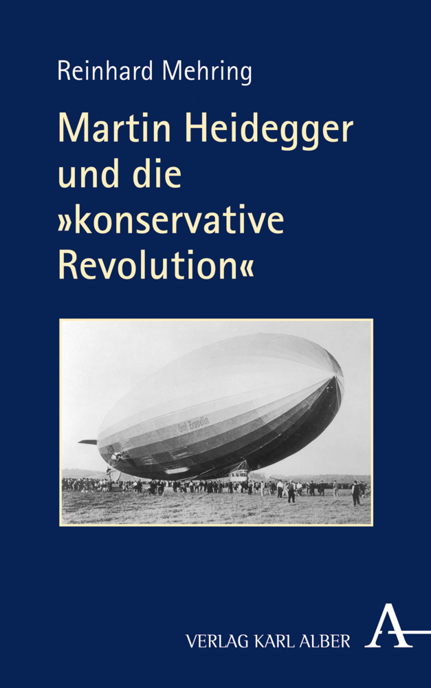 Martin Heidegger und die ?konservative Revolution?