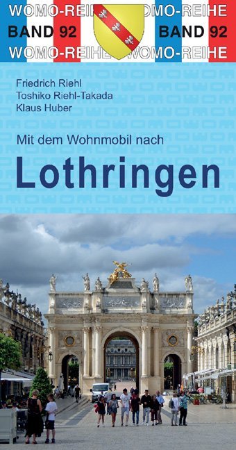 Mit dem Wohnmobil nach Lothringen (Womo-Reihe, Band 92)