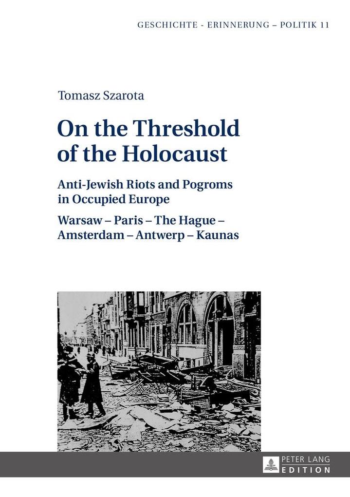 On the Threshold of the Holocaust als eBook von Tomasz Szarota - Peter Lang GmbH, Internationaler Verlag der Wissenschaften