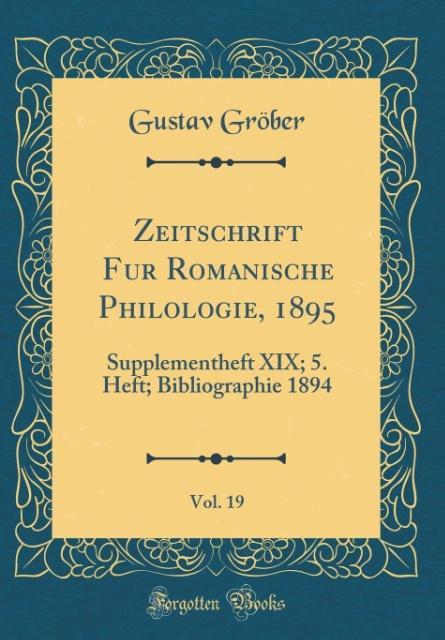 Zeitschrift Für Romanische Philologie, 1895, Vol.