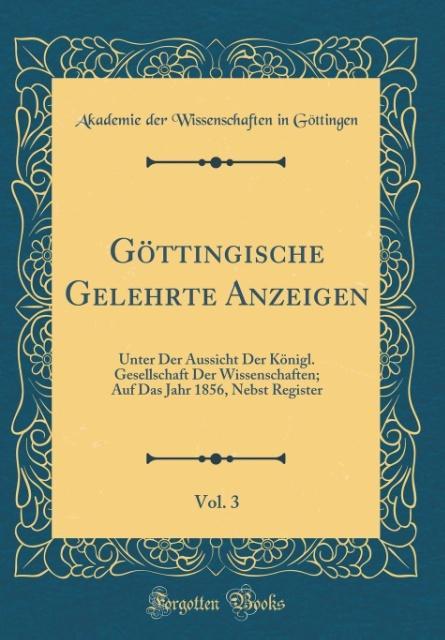 Göttingische Gelehrte Anzeigen, Vol. 3 als Buch von Akademie der Wissenschaften Göttingen