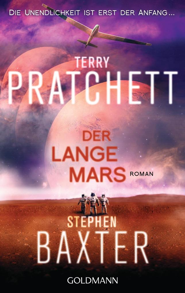 Der Lange Mars: Roman (Lange Erde, Band 3)