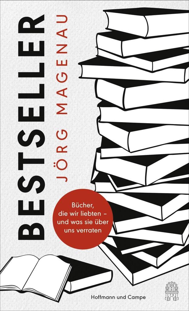 Bestseller: Bücher, die wir liebten - und was sie über uns verraten