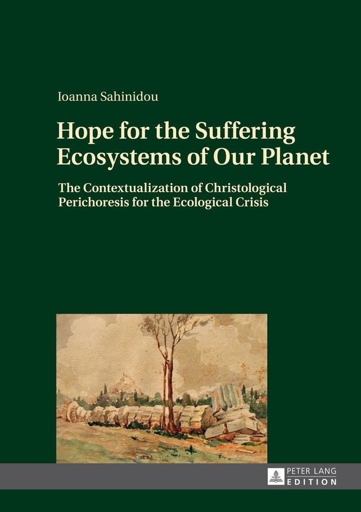 Hope for the Suffering Ecosystems of Our Planet als eBook von Iohanna Sahinidou - Peter Lang GmbH, Internationaler Verlag der Wissenschaften