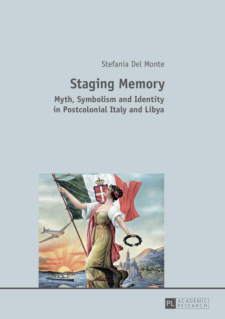 Staging Memory als eBook von Stefania Del Monte - Peter Lang GmbH, Internationaler Verlag der Wissenschaften
