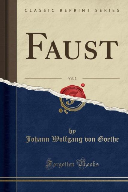 Faust, Vol. 1 (Classic Reprint) als Taschenbuch von Johann Wolfgang von Goethe