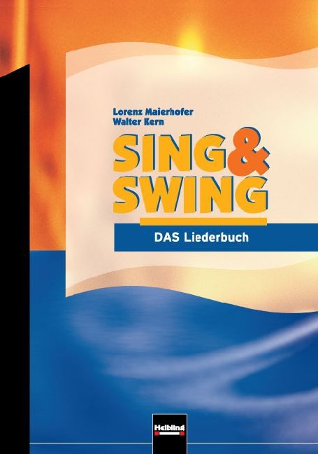Sing & Swing - DAS Liederbuch / ALTE Ausgabe: Ausgabe Deutschland