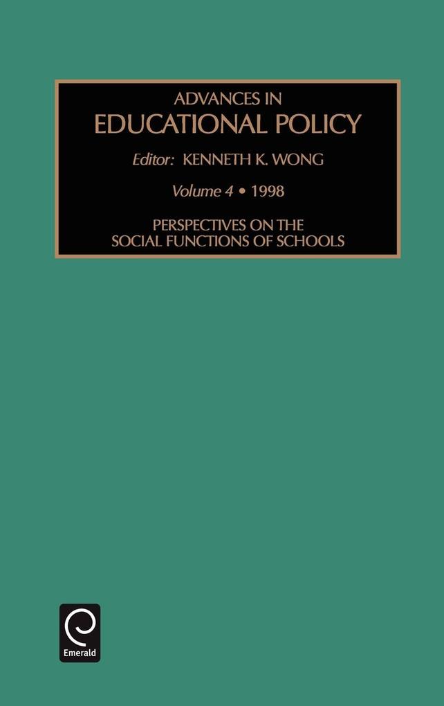 Perspectives on the Social Functions of Schools als Buch von Kenneth K. Wong - Emerald Group Publishing Limited