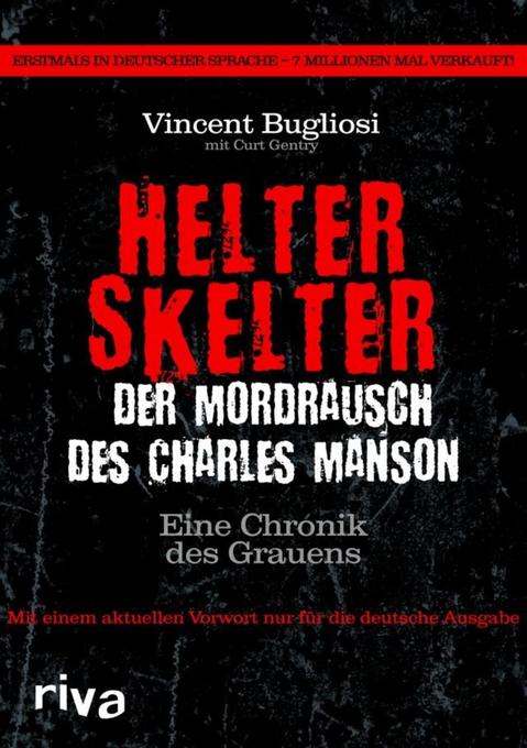 Helter Skelter - Der Mordrausch des Charles Manson: Eine Chronik des Grauens